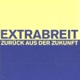 Extrabreit Zuruck Aus Der Zukunft Формат: Audio CD Дистрибьютор: Polydor Лицензионные товары Характеристики аудионосителей 2006 г Альбом: Импортное издание инфо 13811z.
